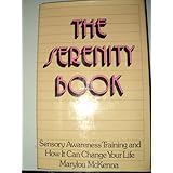 The Serenity Book: Sensory Awareness Training and How It Can Change Your Life