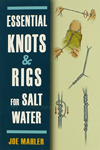 essential knots  rigs for salt water