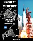 Project Mercury Familiarization Manual Manned Satellite Capsule