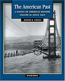 The American Past: A Survey of American History, Volume II: Since 1865 (with American Journey Online and InfoTrac)