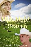 Milk Maid in Heaven (Christian Romance)
