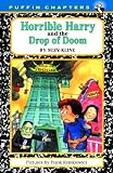 Horrible Harry and the Drop of Doom [HORRIBLE HARRY & THE DROP OF D]