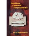 Curso Bsico y General de Liturgia Eucar-Stica: General and Basic Course of the Eucharist... by Emilio Rueda Ramos