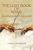 The Lost Book of Adam: The Untold Story of Adam and Eve