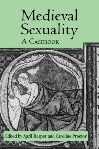 Medieval Sexuality: A Casebook (Routledge Medieval Casebooks)