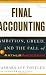 Image of Final Accounting: Ambition, Greed and the Fall of Arthur Andersen