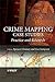 Crime Mapping Case Studies: Practice and Research
