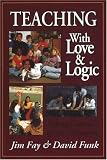 Teaching With Love and Logic: Taking Control of the Classroom