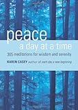 Peace a Day at a Time: 365 Meditations for Wisdom and Serenity