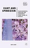 Kant and Spinozism : transcendental idealism and immanence from Jacobi to Deleuze