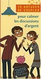 10 Astuces de couples pour calmer les discussions d'argent 10 Astuces de couples pour calmer les discussions d'argent