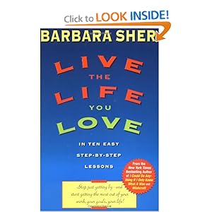 Live the Life You Love by Barbara Sher