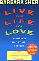 Live the Life You Love: In Ten Easy Step-By Step Lessons