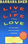 Live the Life You Love: In Ten Easy Step-By Step Lessons