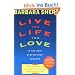 Live the Life You Love: In Ten Easy Step-By Step Lessons