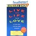 Live the Life You Love: In Ten Easy Step-By Step Lessons