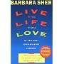 Live the Life You Love: In Ten Easy Step-By Step L&hellip by Barbara Sher