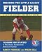  : Coaching the Little League Fielder (Little League Baseball Guides)