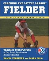 Coaching the Little League Fielder (Little League Baseball Guides)