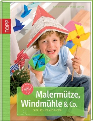 Produkt-Bild: Malerm&uuml;tze, Windm&uuml;hle & Co: Faltklassiker aus Papier