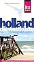 Hollands Westk�ste. Urlaubshandbuch: Handbuch f�r individuelles entdecken der K�ste der Provinzen Noord- Holland, Zuid-Holland und Zeeland und des Hinterlands