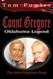Count Gregore, Oklahoma Legend