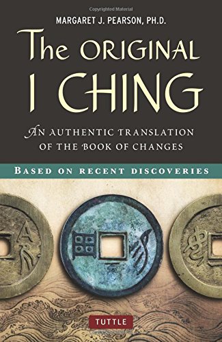 The Original I Ching: An Authentic Translation of the Book of Changes