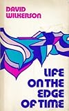 Life on the edge of time