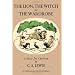 Lion, the Witch and the Wardrobe: A Celebration of the First Edition (Narnia)