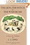 Lion, the Witch and the Wardrobe: A Celebration of the First Edition (Narnia)