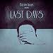 LAST DAYS
