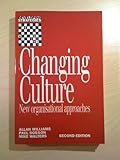 Changing culture : new organizational approaches