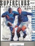 Superclubs unofficial soccer yearbook 98/99 for supporters of Shrewsbury Town