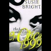 The Best American Erotica 1999 (Unabridged Selections) | [Susie Bright, Elise D'Haene, Anne Tourney]
