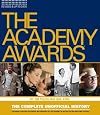 The Academy Awards: The Complete Unofficial History