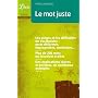 Le mot juste : Pièges, difficultés et nuances du vocabulaire