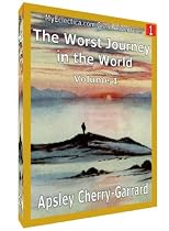 MGA 1: The Worst Journey in the World, Volume 1 (MyEclectica.com Great Adventures)