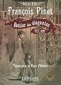 François Pinet, bottier des élégantes (1817-1897) : Tourangeau la Rose d'Amour