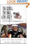 The Good, the Bad & the Ugly New England Patriots: Heart-pounding, Jaw-dropping, and Gut-wrenching Moments from New England Patriots History (Good, the Bad, & the Ugly)