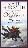 The Heart of Stars: Book Three of Rhiannons Ride