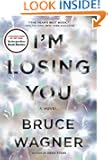 I'm Losing You: A Novel