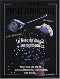 La bo�te � secrets des papas magiciens