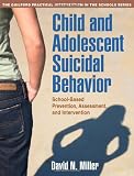 Child and Adolescent Suicidal Behavior: School-Based Prevention, Assessment, and Intervention (Guilford Practical Intervention in the Schools)
