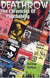 Deathrow... the Chronicles of Psychobilly: The Very Best of Britain s Essential Psycho Fanzine Issues 1-38