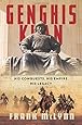 Genghis Khan: His Conquests, His Empire, His Legacy