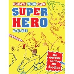 Create Your Own Superhero Stories (Create Your Own Stories Doodle Books)