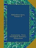 Bibliotheca Sacra, Volume 51