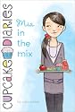 Mia in the Mix (Cupcake Diaries)