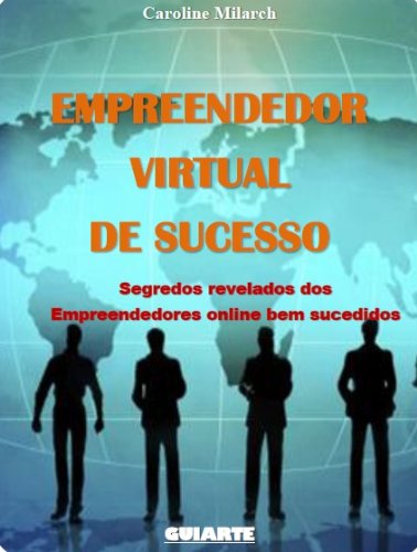 Empreendedor Virtual De Sucesso (Portuguese Edition)