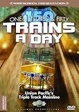 150 Trains a Day-Union Pacific`s Triple Track Mainline